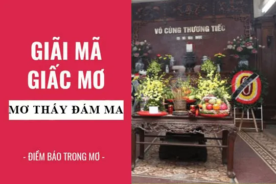 Giải mã giấc mơ thấy đám tang – Nên chọn lô số mấy cho dễ trúng